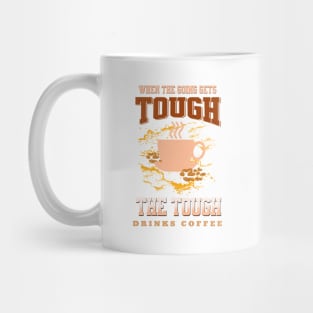 The Tough Drinks Coffee Fun Good Vibes Free Spirit Mug